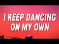 Robyn - I keep dancing on my own (Dancing On My Own) (Lyrics)