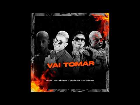 🔵 MC WILLIAN E MC PORK E MC TOLENT E MC CYCLOPE - VAI TOMAR ( REMIX BREGA FUNK )