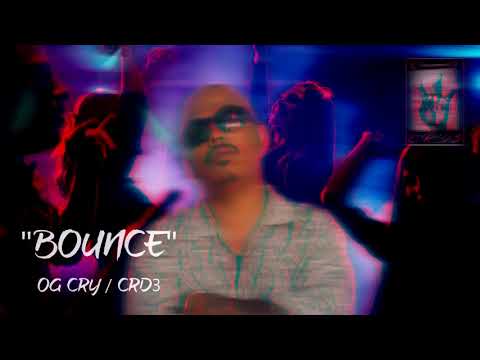 Bounce- OGCry CRD3
