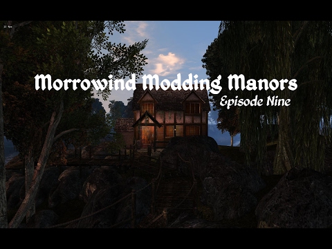 Morrowind Modding Manors - Episode 9