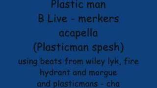b live - merkers acapella (plasticman spesh)