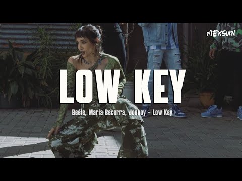 Beéle, Maria Becerra, Joeboy - Low Key (Letra) ft. Humby