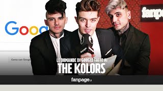 The Kolors, Gay, Amici, Everytime, You: la band risponde alle domande di Google