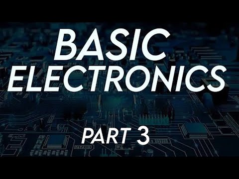 Basic Electronics Part 1