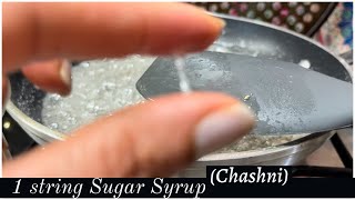 Sugar Syrup For Indian Sweets / One Thread Consistency Chashni / How To Make One String Chashni |