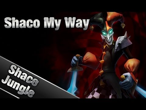 Shaco My Way