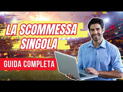 Come guadagnare con le scommesse | La scommessa singola