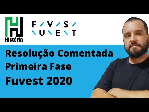 FUVEST 2020 - Annotated Resolution of the History Exam (First Phase Answer Key)