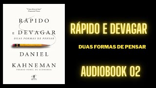 RÁPIDO E DEVAGAR DUAS MANEIRAS DE PENSAR #02