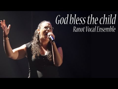 God bless the child - Ranot Vocal Ensemble