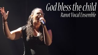 God bless the child - Ranot Vocal Ensemble