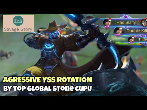 AGRESIF YSS ROTATION BY TOP GLOBAL STONE CUPU? - MOBILE LEGENDS