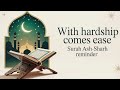 With Hardship Comes Ease Qur An Reminder Surah Ash Sharh Islamic Motivation 2025