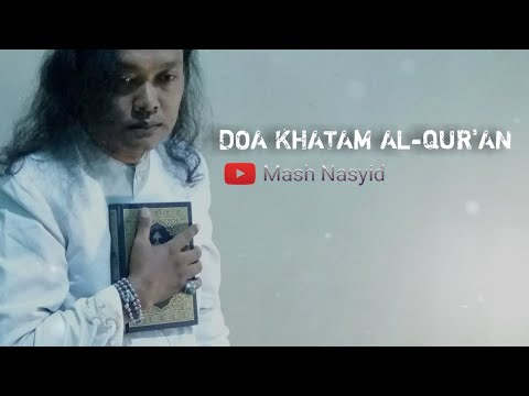 DOA KHATAM AL-QUR'AN | MASH NASYID