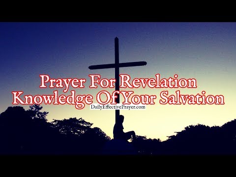 Prayer For Revelation Knowledge Of Your Salvation - Powerful Prayer