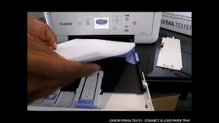 CANON PIXMA TS5151: CONNECT & LOAD PAPER TRAY