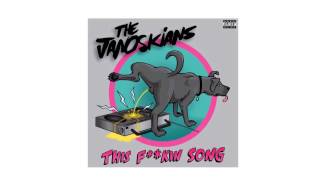 This Fucking Song by The Janoskians (Audio)