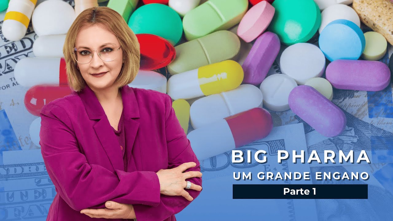 BIG PHARMA - Um Grande Engano: PARTE 1 | Maria Pereda P.hD