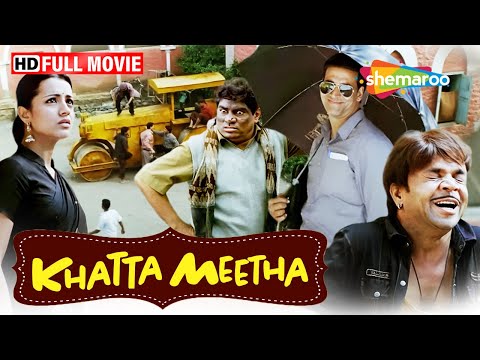 KHATTA MEETHA Full Movie | Comedy Ka BLOCKBUSTER | Akshay Kumar, Rajpal Yadav, Johnny Lever