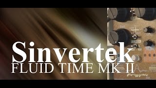 Video thumbnail for Sinvertek FLUID TIME MK II by Brett Pickett