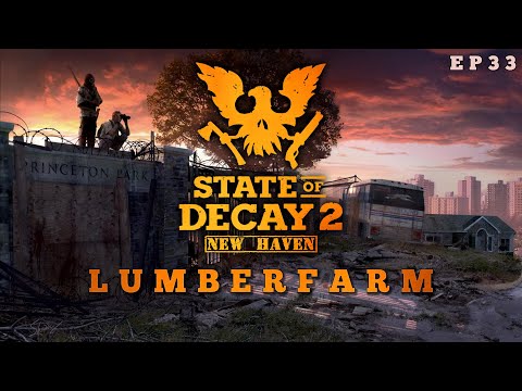State of Decay 2 New Haven - Lumberfarm