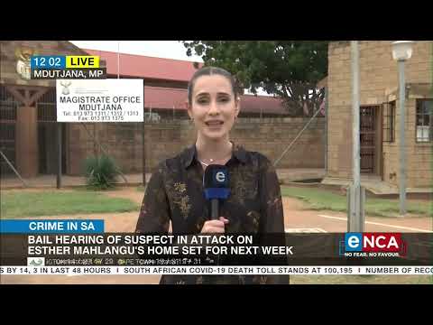 Esther Mahlangu attack Bail hearing continues next week
