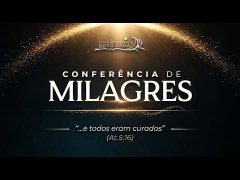 Ao vivo | Conferência de Milagres - Domingo Noite