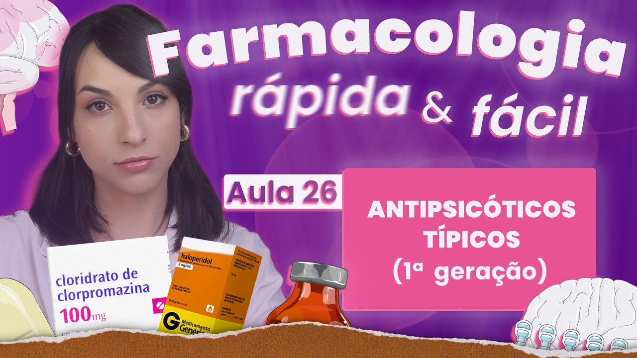 Antipsicóticos típicos (1a geração) | Aula 26 | Farmacologia do SNC rápida e fácil