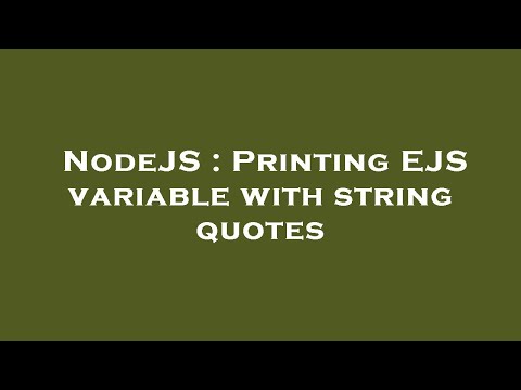 Nodejs Printing Ejs Variable With String Quotes