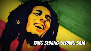 Download lagu YANG SEDANG SEDANG SAJA REGGAE LIRIK mp3 Download lagu YANG SEDANG SEDANG SAJA REGGAE LIRIK mp3
