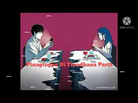 Pinagtagpo Di Tinadhana Part 2 (Still_One)