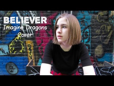 Believer - Imagine Dragons - Cover by Samantha Potter