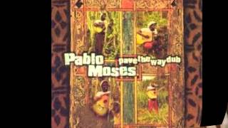 PABLO MOSES - A Trick Dub (Pave The Way Dub)