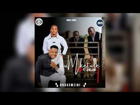 JIKIJIKI & UMKETULE - Abasemzini (Audio) 