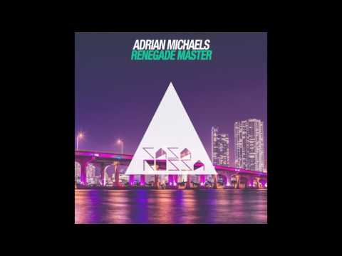 Adrian Michaels - Renegade Master (Miami Mix)