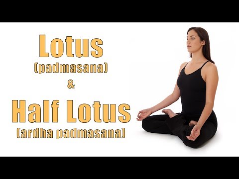 Hatha Yoga Lotus (Padmasana) and Half Lotus (Ardha Padmasana) Poses