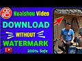 Kuaishou Video Downloader Without Watermark || How To Download Kuaishou Video Without Watermark 😈