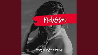 Download lagu Melissa (feat. Rafya & Fuckly) mp3 Download lagu Melissa (feat. Rafya & Fuckly) mp3