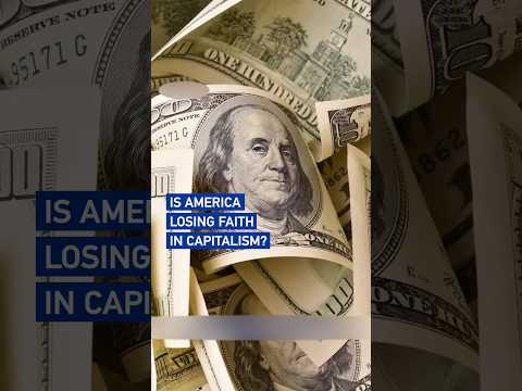 Is America losing faith in capitalism?