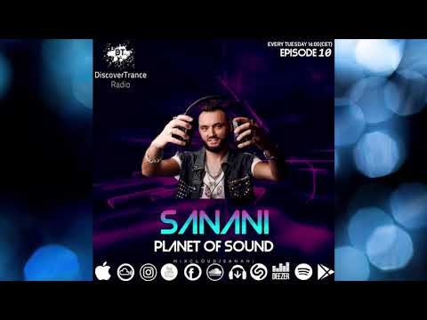 Sanani - Planet Of Sound (Episode 10) Trance 2021