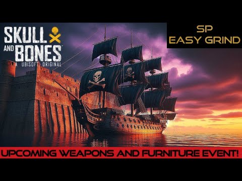 Skull and Bones Best SP farms and New Events!