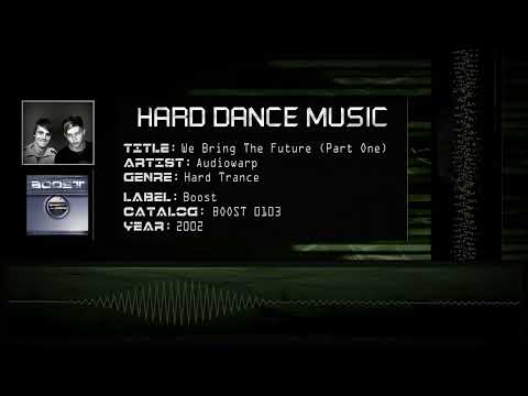 Audiowarp - We Bring The Future (Part One) [HQ]