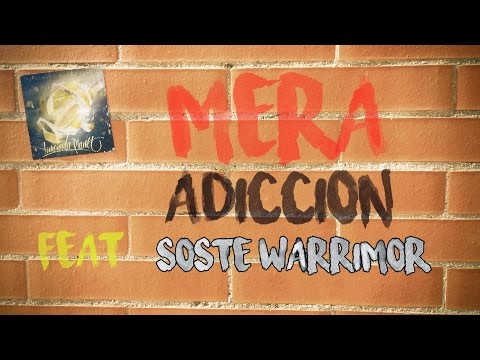 PUTOLARGO Y LEGENDARIO - MERA ADICCIÓN FEAT SOSTE WARRIMOR (Lyric video by Oh my block visual)