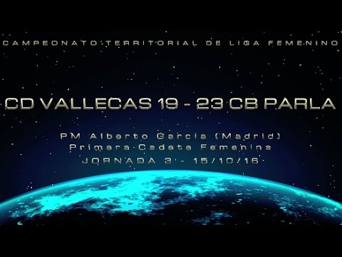 Jornada 3 1CF  CD VALLECAS 19 -  23 CB PARLA (15 -10-16) 4K UHD