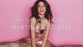 My Stupid Heart by Martina Stoessel (Tini) - lyrics