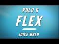 Polo G Flex Ft Juice WRLD Lyrics