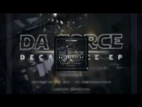 Da Force - Decadence [Decadence EP]