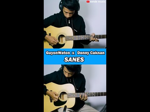 GuyonWaton x Denny Caknan - SANES guitar cover by vande music 2023