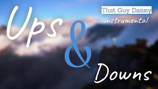 Ups and Downs [Instrumental Version] - That Guy Danny