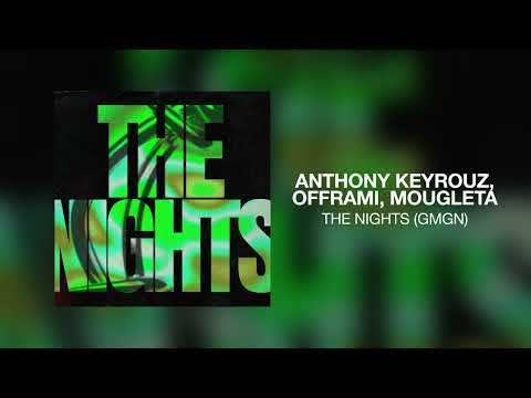 Anthony Keyrouz, offrami, Mougleta - The Nights (GMGN)